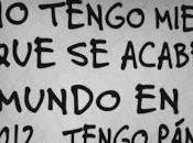 Miedo mundo anunciado para pasado mañana