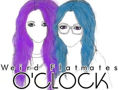 Weird Flatmates O'Clock