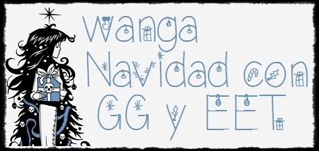 Wanga Navidad con GG y EET (sorteo)
