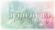 Luminous Words