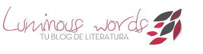Bloggeando: Luminous words