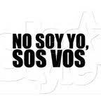 no soy yo, sos vos