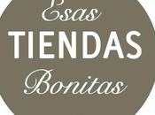 Esas tiendas bonitas