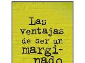 Reseña: ventajas marginado, Stephen Chbosky