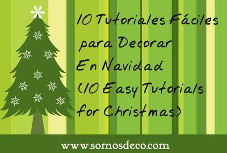 Tutoriales para Decorar en Navidad