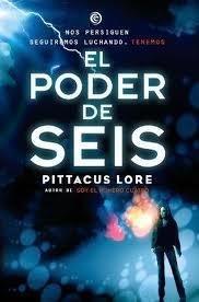 Los legados de Lorien II: El poder de seis de Pittacus Lore