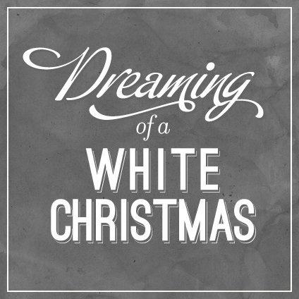 I´m dreaming of a white Christmas