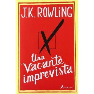 Una vacante imprevista. J. K. Rowling