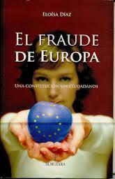 Los políticos han envilecido la Unión Europea y la conducen hacia el fracaso