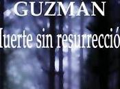 Muerte resurrección, Roberto Martínez Guzmán