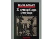 ANTROPÓLOGO INOCENTE, Nigel Barley