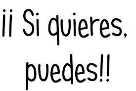 si quieres puedes