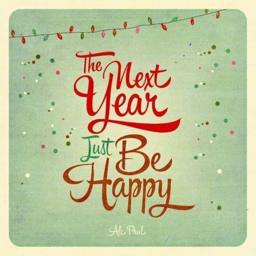 next year just be happy