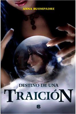 Destino de una traición de la autora Anna Buompadre