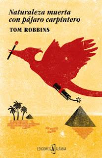 Naturaleza muerta con pájaro carpintero, de Tom Robbins