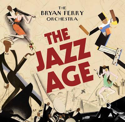 The Jazz Age / The Bryan Ferry Orchestra / En deuda con las raíces