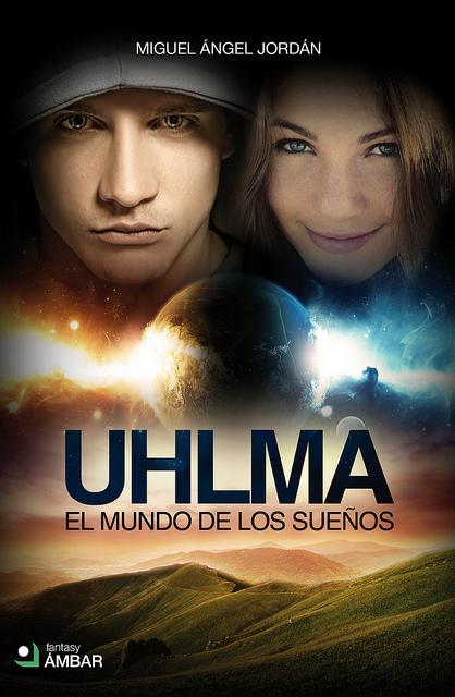 Reseña: Uhlma, El Mundo de los Sueños, de Miguel Ángel Jordán