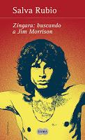 Zíngara: Buscando a Jim Morrison, de Salva Rubio.