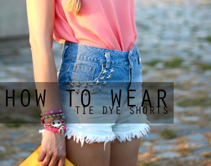 How To Wear – Tie Dye Shorts