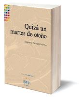 “Quizá un martes de otoño” se presenta un miércoles de invierno.
