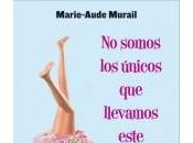 Reseña literaria: somos únicos llevamos este estúpido apellido, Marie-Aude Murail (Siruela)