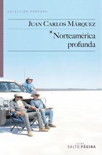 Norteamérica profunda, por Juan Carlos Márquez