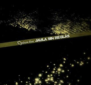 [Apuesta Telúrica] Opium Tea - Jaula Sin Reglas