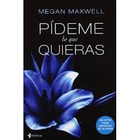 Reseña - Pídeme lo que quieras - Megan Maxwell