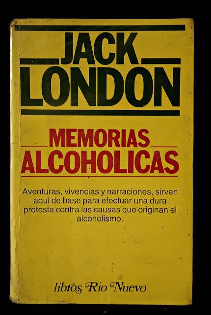 Memorias alcohólicas, Jack London