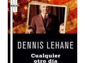 Cualquier otro día. Dennis Lehane
