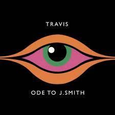 TRAVIS: ODE TO J. SMITH