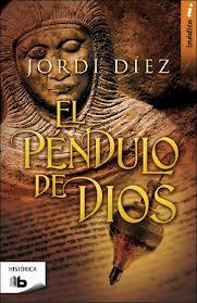 Pero Qué Locura de Libros: EL PENDULO DE DIOS de Jordi Díez