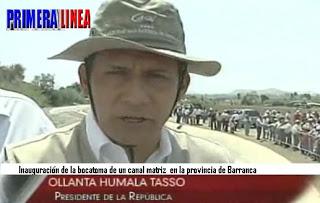 Desde Barranca: OLLANTA HUMALA DESTACA CARÁCTER INCLUSIVO DEL AGUA…