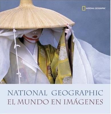 National Geographic: El Mundo en Imágenes