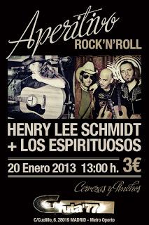 Aperitivo Rock & Roll: Henry Lee Schmidt + Los Espirituosos (20.Enero.2013)