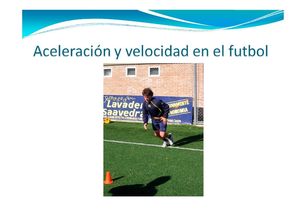 ACELERACIÓN Y VELOCIDAD EN EL FUTBOL