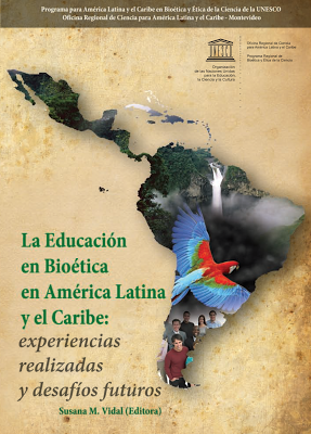 La Educación en Bioética en América Latina y el Caribe - Susana Vidal (Editora)