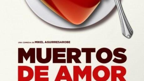 Póster y Tráiler de “Muertos de amor”, la Ópera Prima de Mikel Aguirresarobe