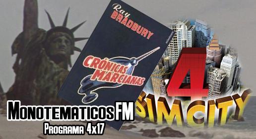 4x17 (Simcity 4 Deluxe, El planeta de los simios, Crónicas marcianas...)