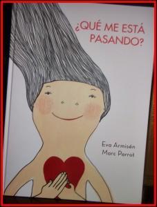 ¿Qué me está pasando? Eva Armisén Y Marc Parrot.