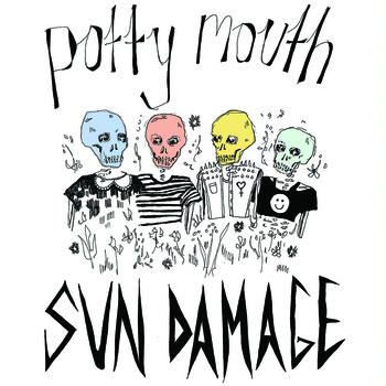 Potty Mouth – Sun Damage EP / Damage SINGLE (2012)