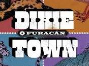 Dixie Town Troublemaker (2013)