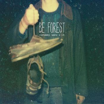 Be Forest. – Hanged Man (2012)
