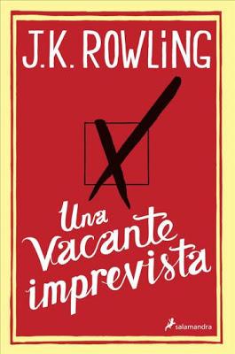 Una Vacante Imprevista - J.K. Rowling