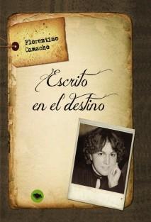 Escrito en el Destino, Segunda novela de Florentino Camacho