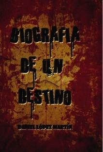 Biografía de un DESTINO