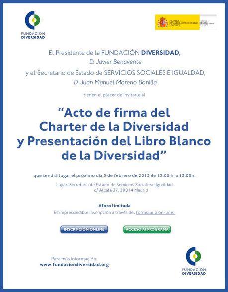 INVITACION FIRMA MADRID FEBRERO 2013 Firma del Charter de la Diversidad y Presentación del Libro Blanco de la Diversidad