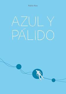 De abducciones y abducidos.- Presentación de “Azul y pálido” (Pablo Ríos) en FNAC