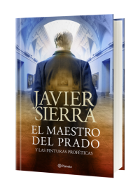 El maestro del Prado, el nuevo libro de Javier Sierra
