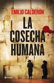 'La cosecha humana', de Emilio Calderón